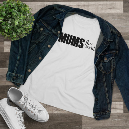 Mums The Word Women's Tee