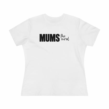 Mums The Word Women's Tee