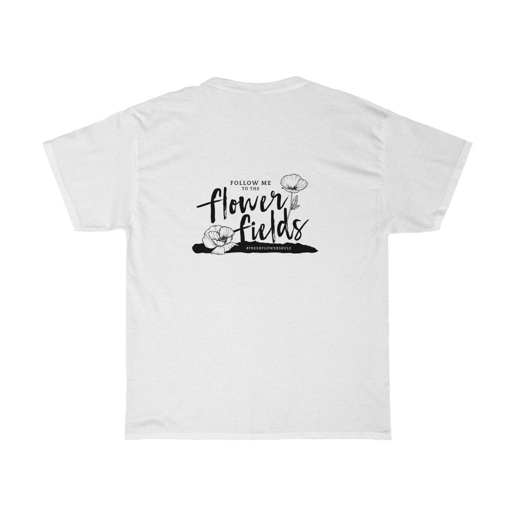 Follow Me To The Flower Fields Tee